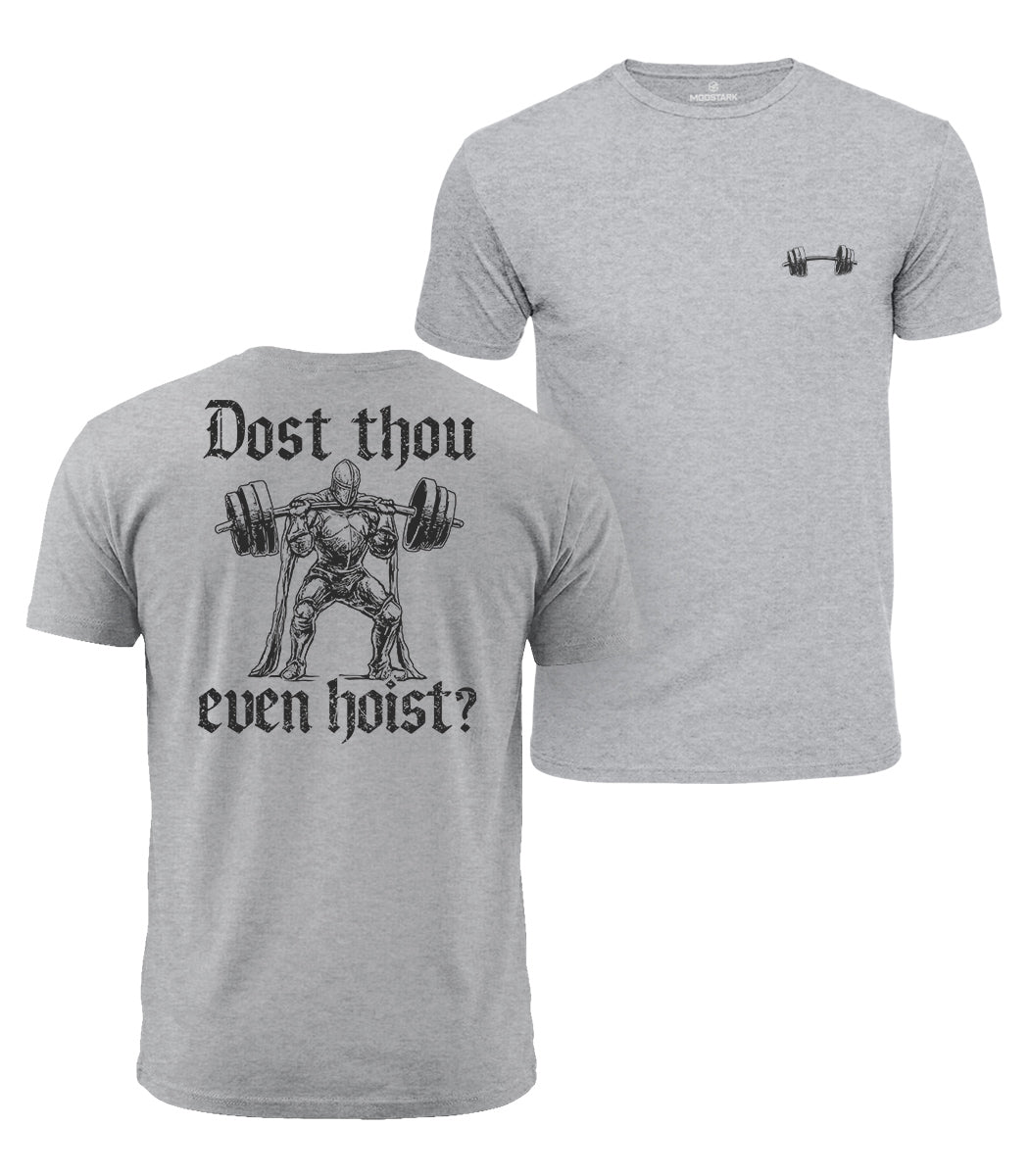 Dost Thou Even Hoist Cotton T-Shirt
