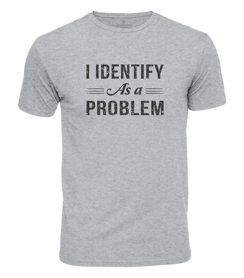I Identify As A Problem Cotton T-Shirt