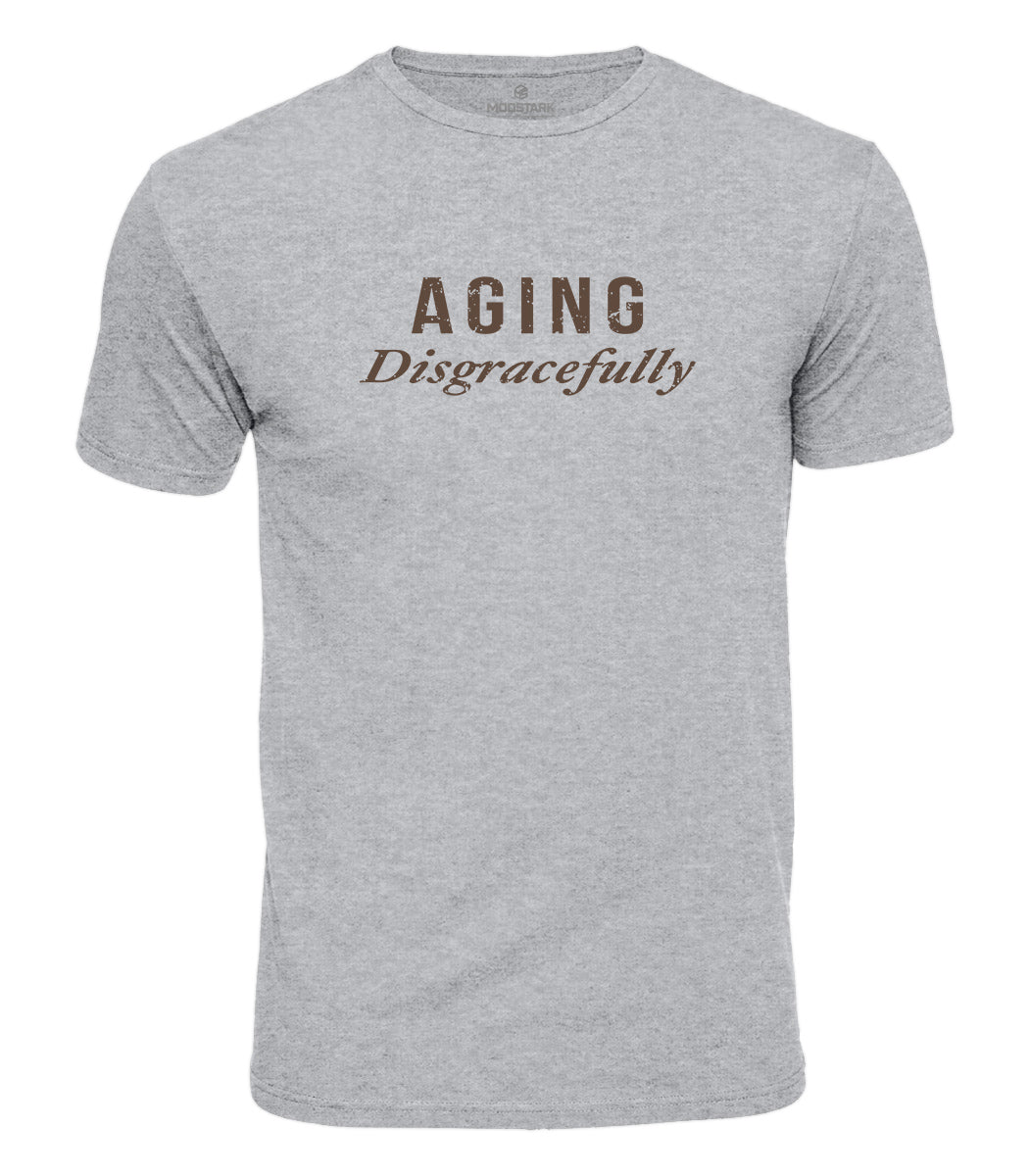 Aging Disgracefully Cotton T-Shirt