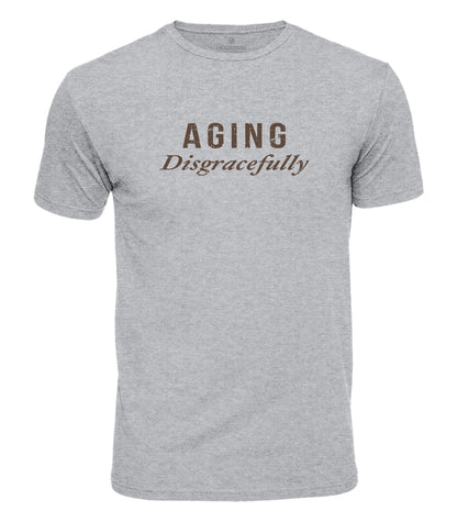Aging Disgracefully Cotton T-Shirt