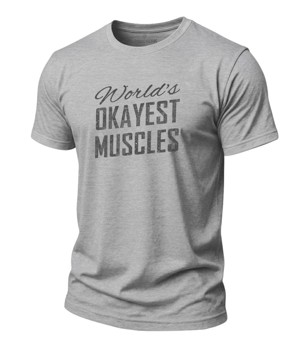 Okayest Muscles Cotton T-Shirt