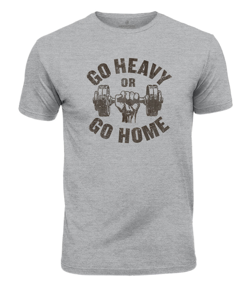 Go Heavy Or Go Home Cotton T-Shirt