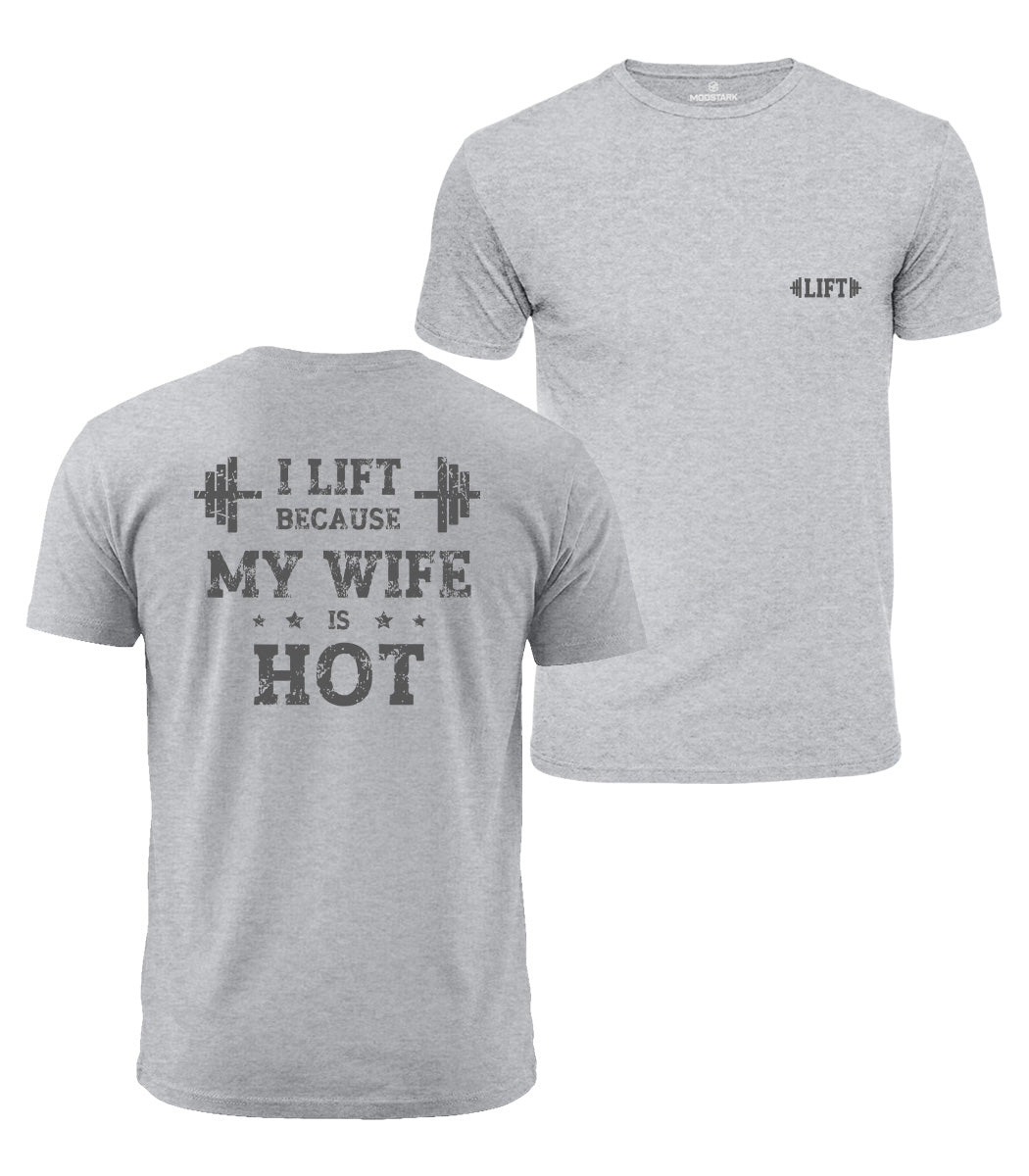 Lift Because Wife Is Hot Cotton T-Shirt