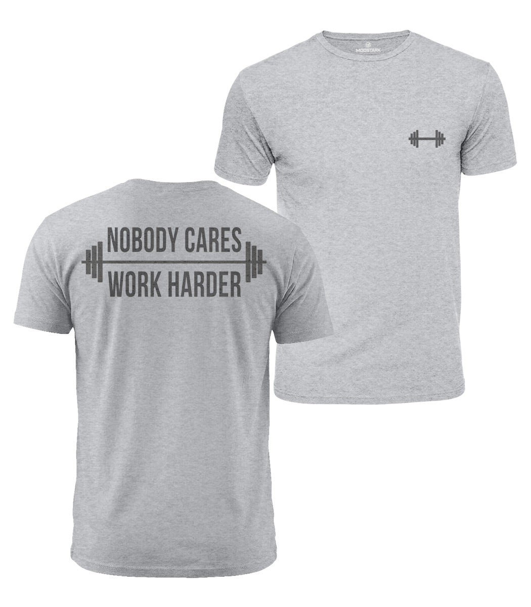 Nobody Cares Work Harder Cotton T-Shirt