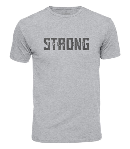 Ugly But Strong Cotton T-Shirt