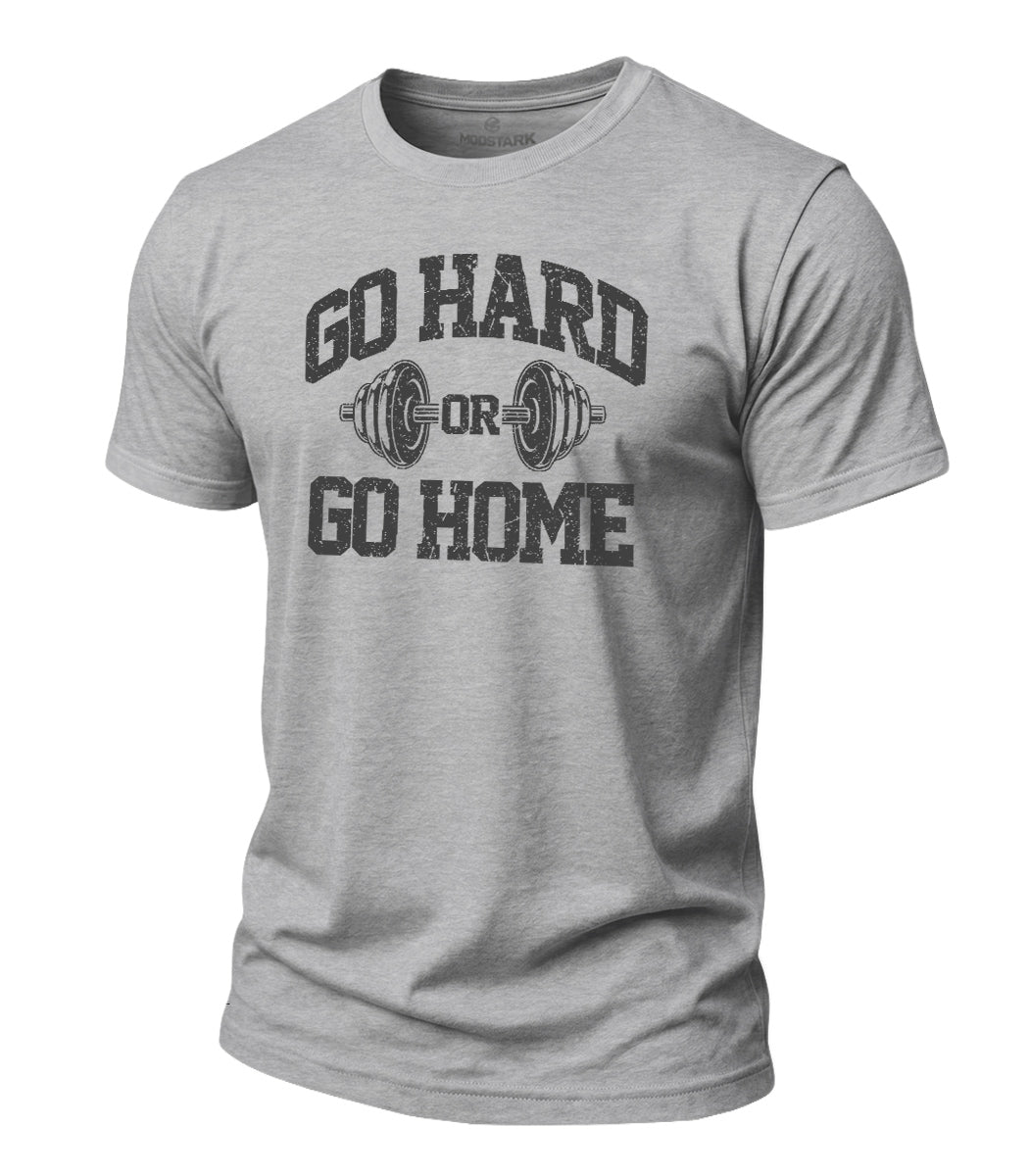 Go Hard Or Go Home Cotton T-Shirt