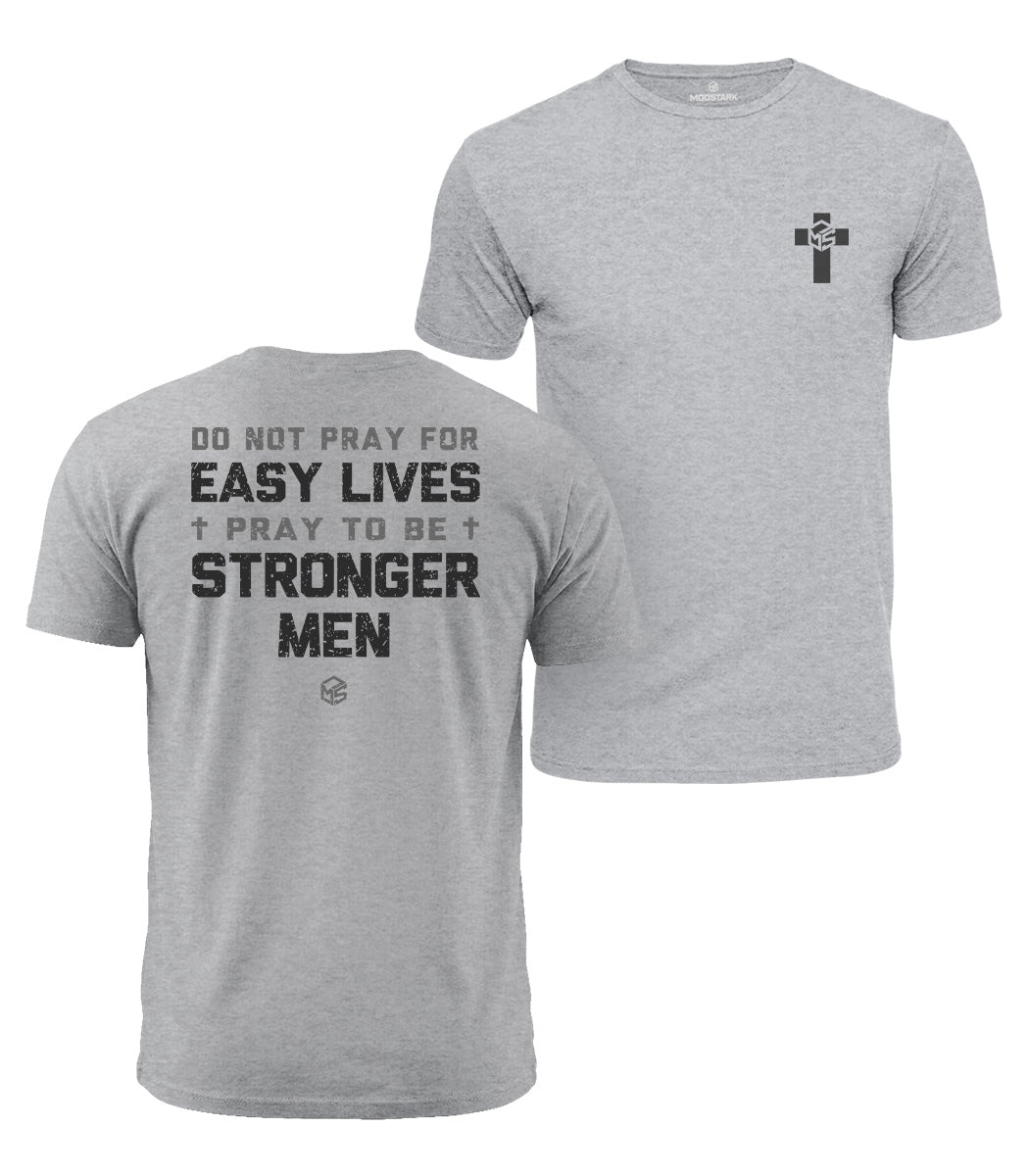 Pray To Be Stronger Men Cotton T-Shirt