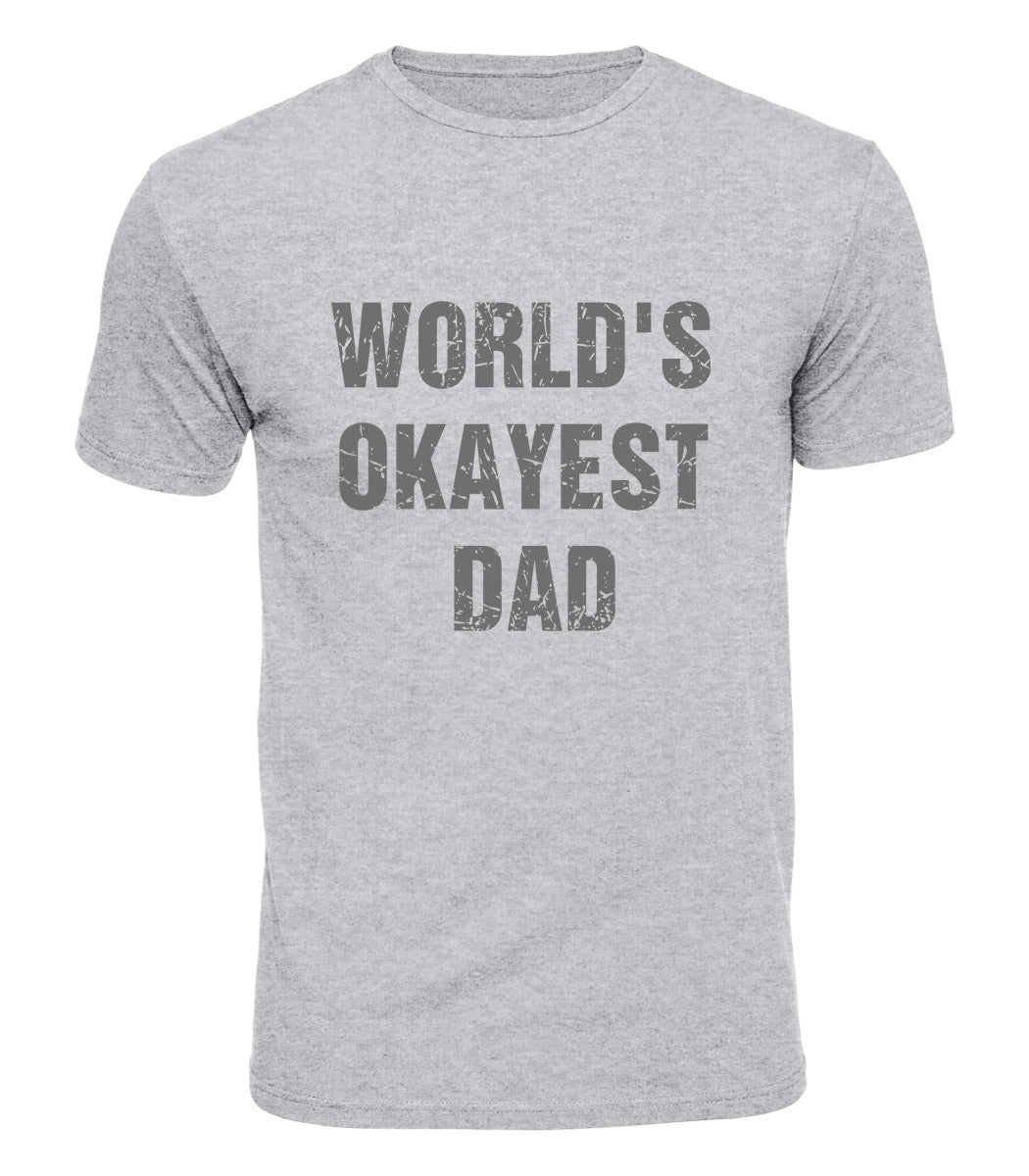 Worlds Okayest Dad Cotton T-Shirt