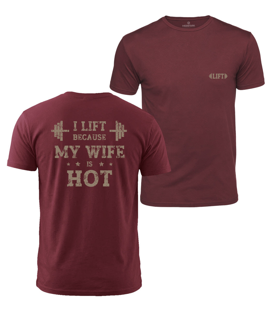 Lift Because Wife Is Hot Cotton T-Shirt