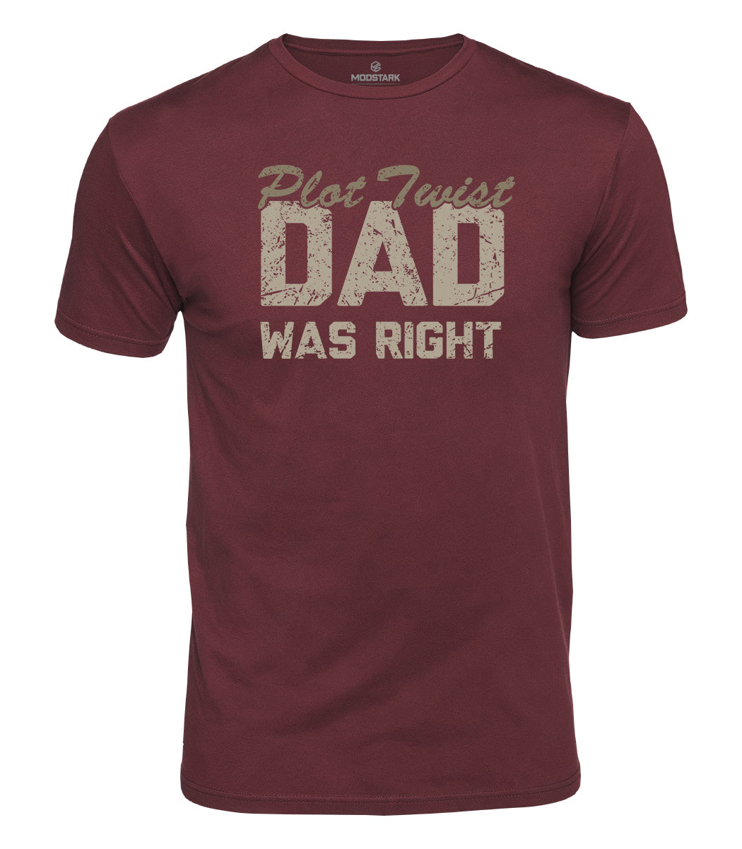 Dad Was Right Cotton T-Shirt