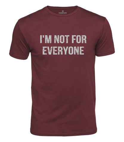 I'm Not For Everyone Cotton T-Shirt