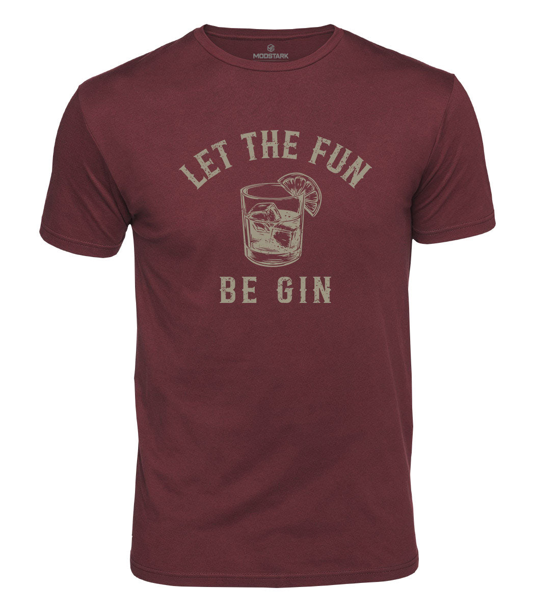 Let The Fun Be Gin Cotton T-Shirt