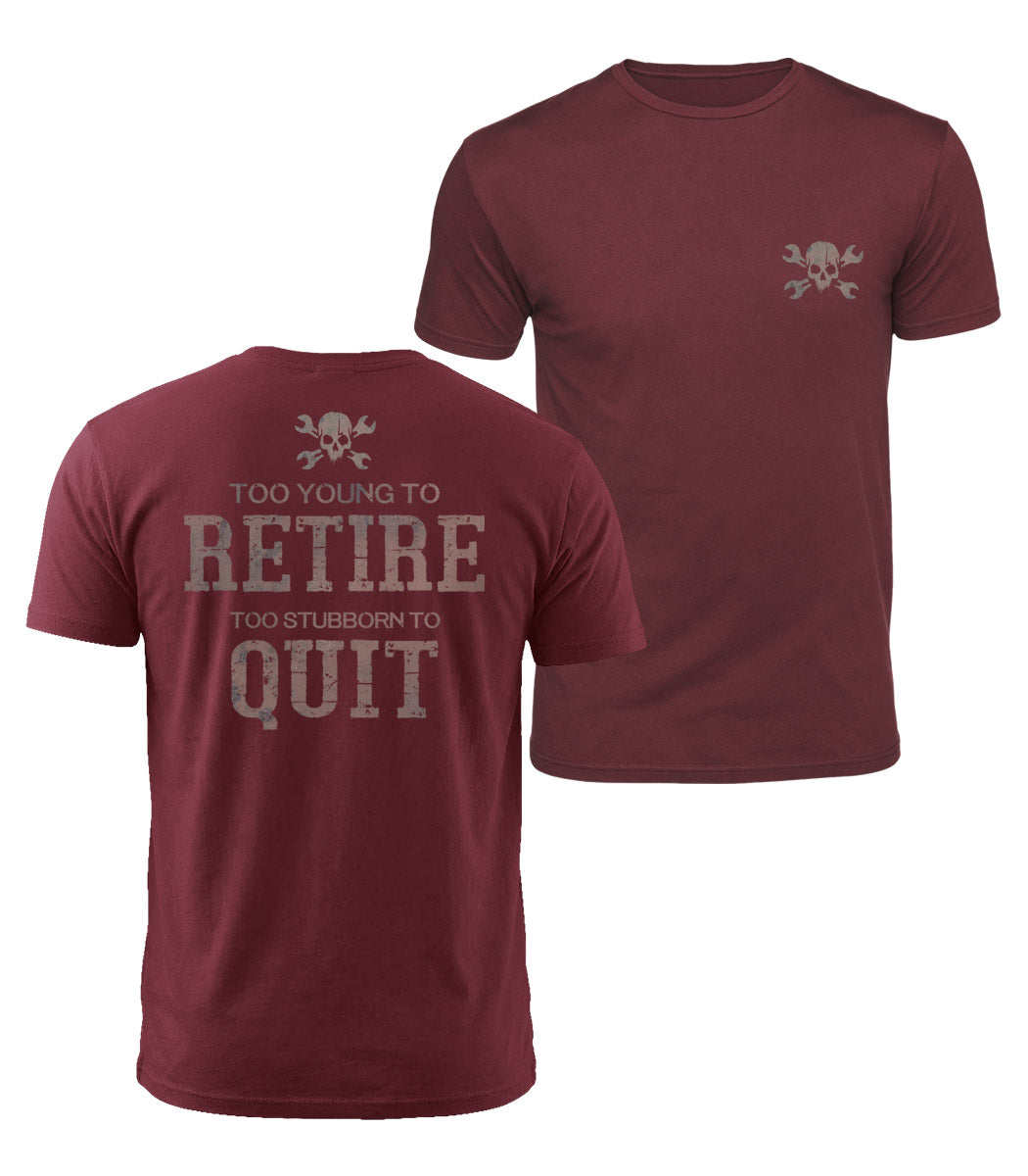 Too Stubborn To Quit Cotton T-Shirt