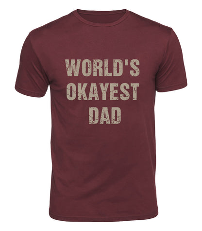 Worlds Okayest Dad Cotton T-Shirt
