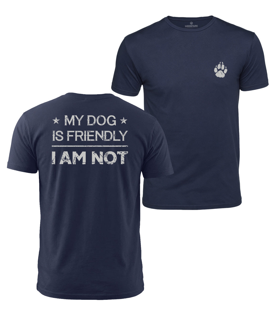 My Dog Is Friendly Cotton T-Shirt