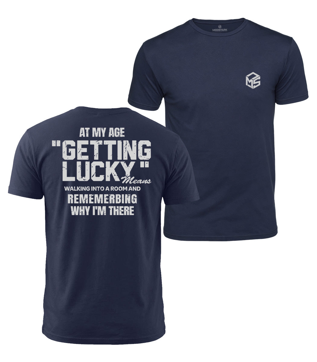 Getting Lucky At My Age Cotton T-Shirt
