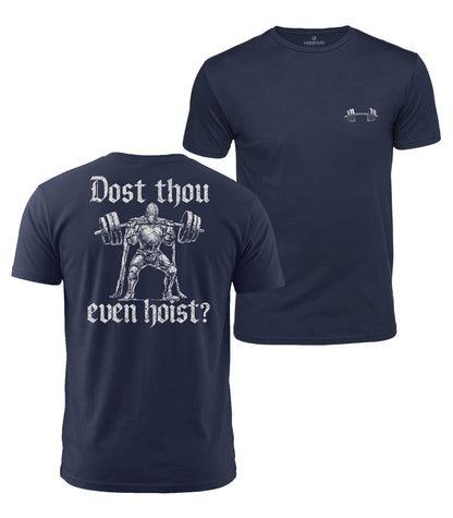 Dost Thou Even Hoist Cotton T-Shirt