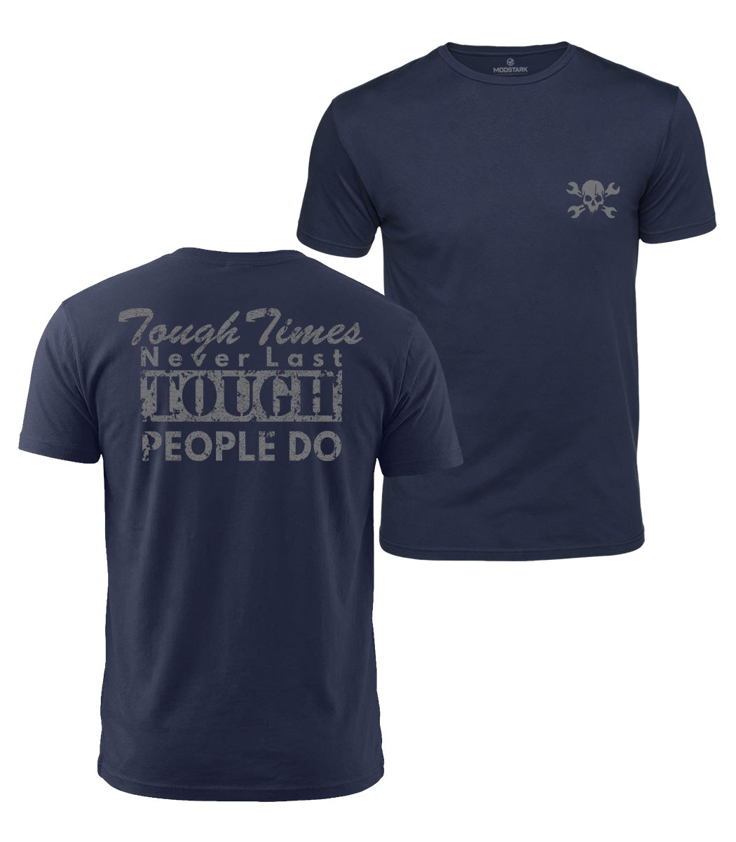 Tough Times Tough People Cotton T-Shirt