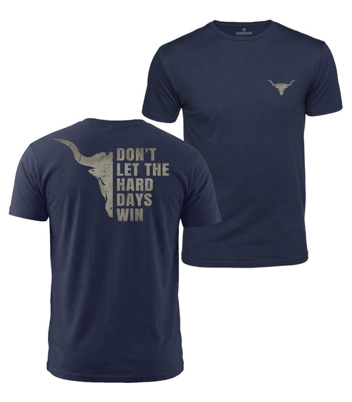 Don't Let The Hard Days Win Cotton T-Shirt