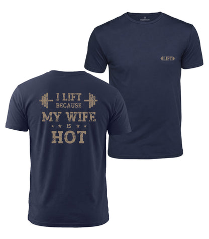 Lift Because Wife Is Hot Cotton T-Shirt