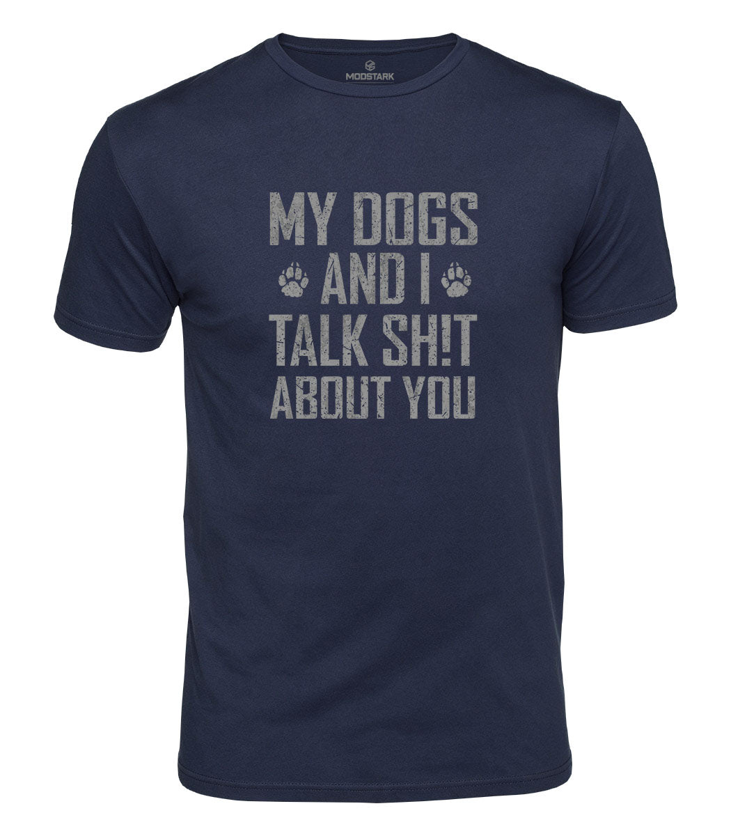 My Dogs And I Cotton T-Shirt