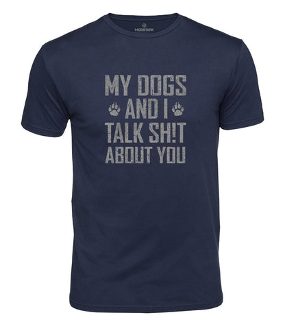 My Dogs And I Cotton T-Shirt