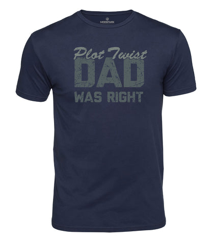 Dad Was Right Cotton T-Shirt