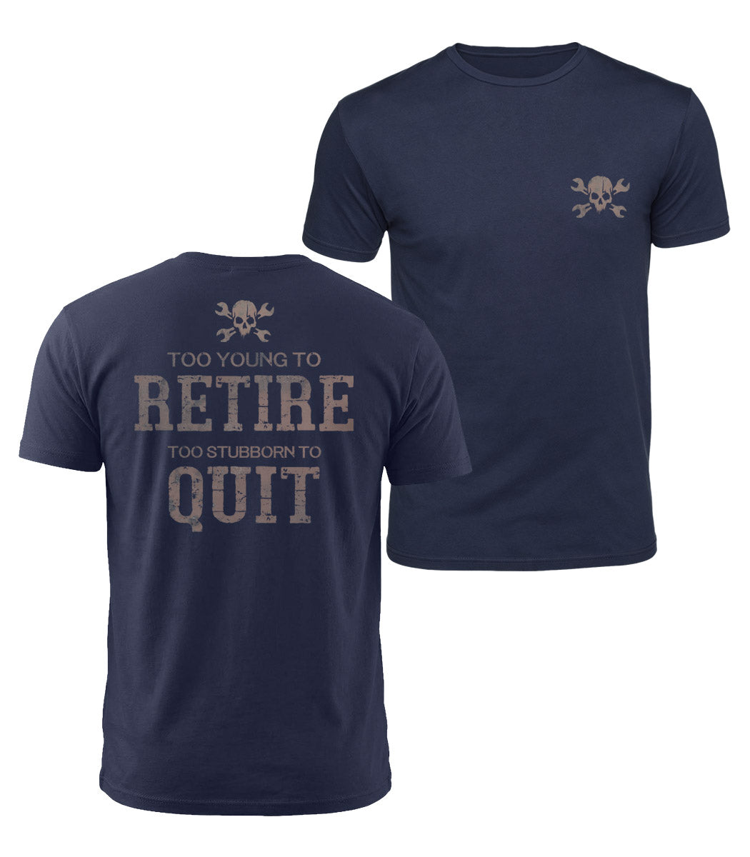 Too Stubborn To Quit Cotton T-Shirt