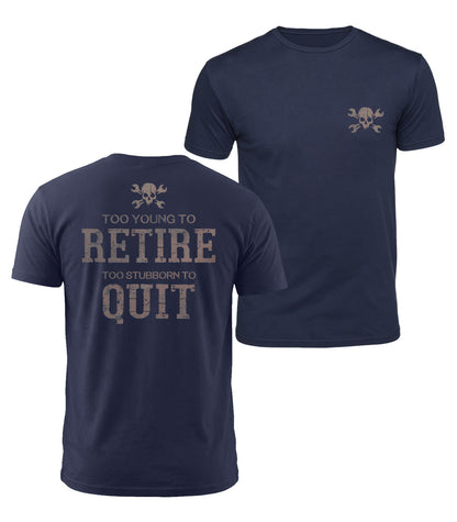 Too Stubborn To Quit Cotton T-Shirt