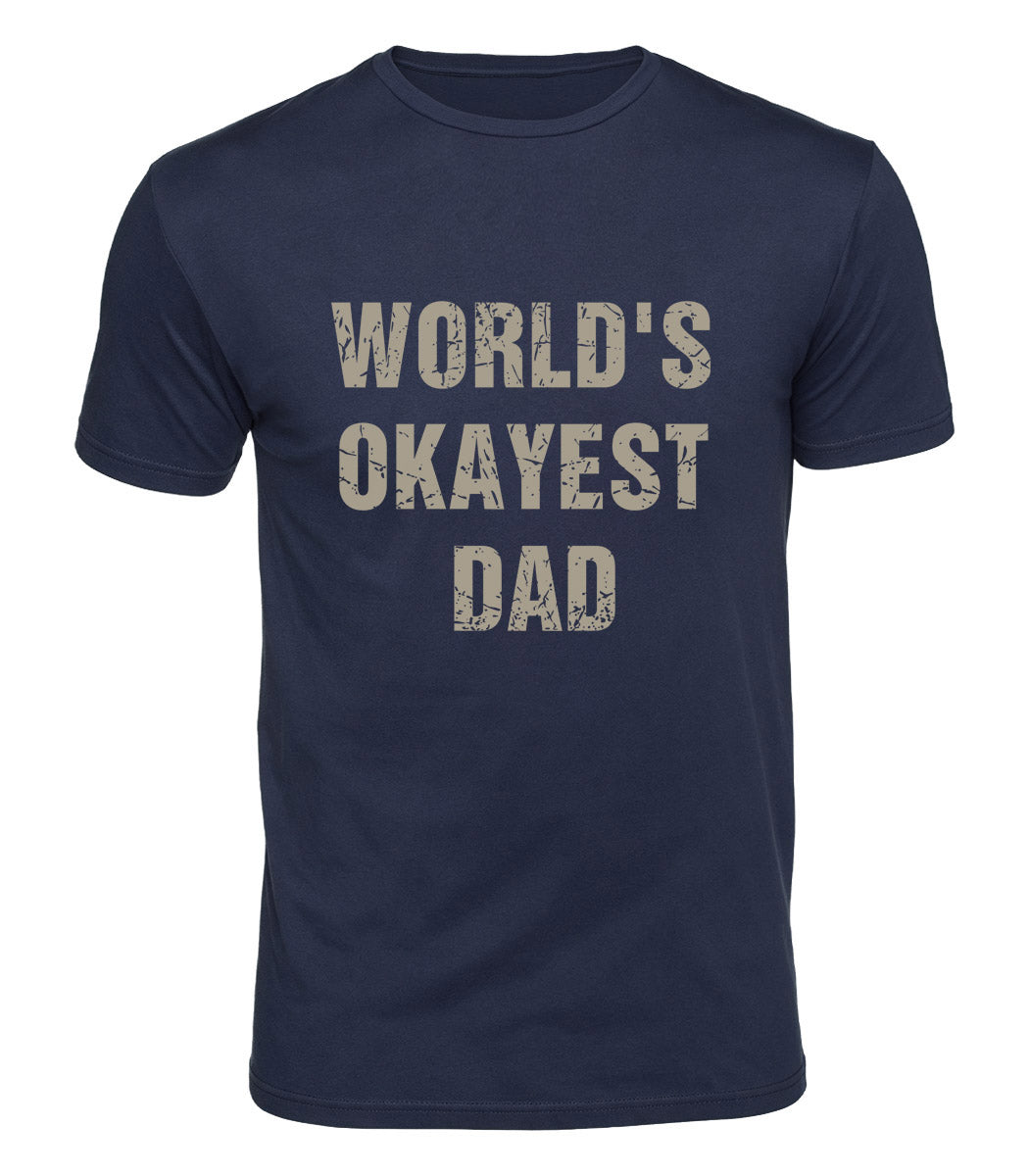 Worlds Okayest Dad Cotton T-Shirt