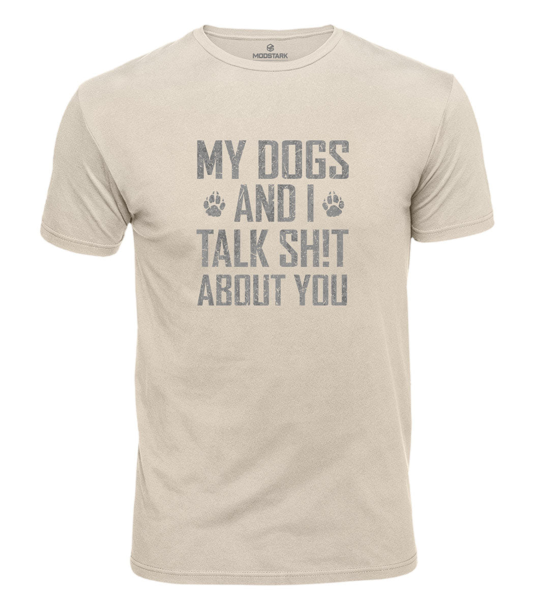 My Dogs And I Cotton T-Shirt