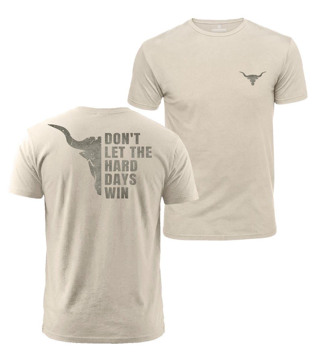 Don't Let The Hard Days Win Cotton T-Shirt