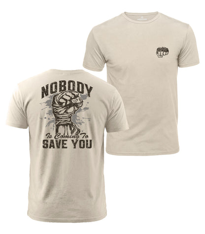 Nobody Is Coming To Save You Cotton T-Shirt