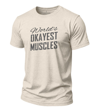 Okayest Muscles Cotton T-Shirt