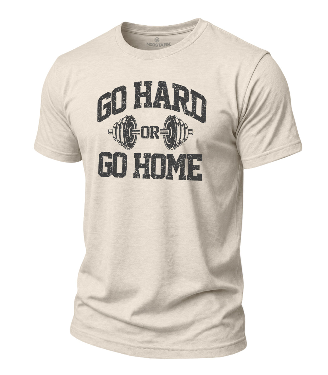 Go Hard Or Go Home Cotton T-Shirt