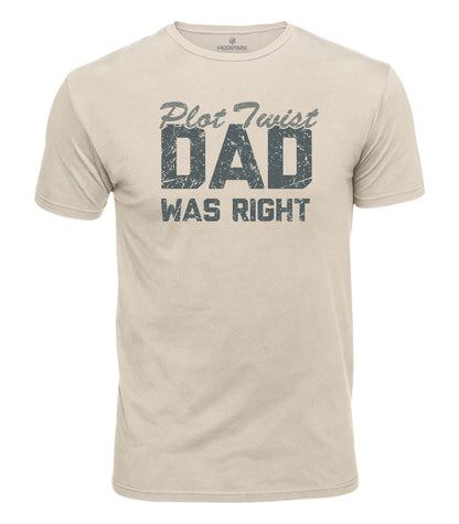Dad Was Right Cotton T-Shirt