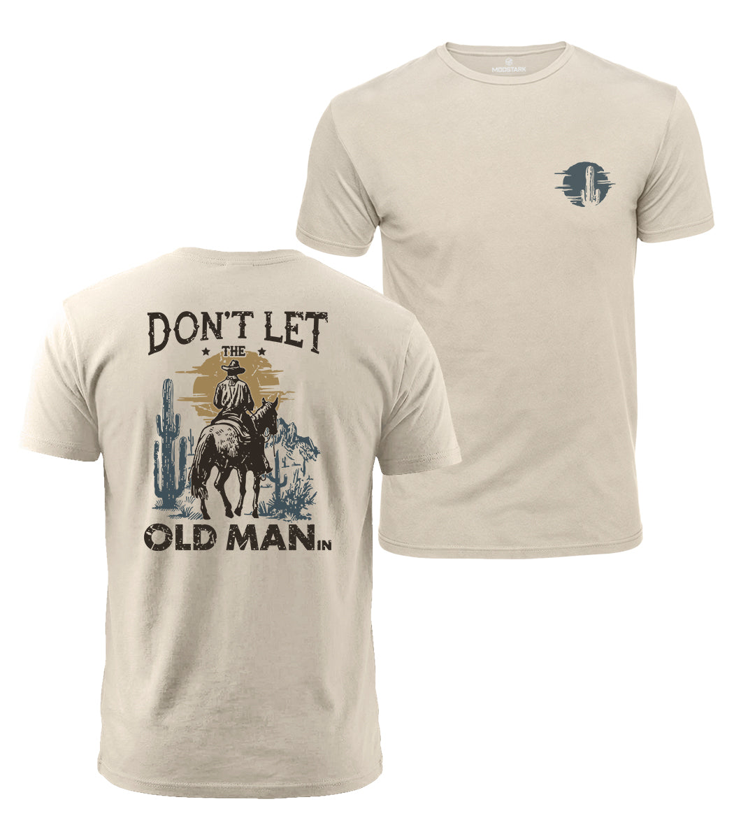 Don't Let The Old Man In Cotton T-Shirt