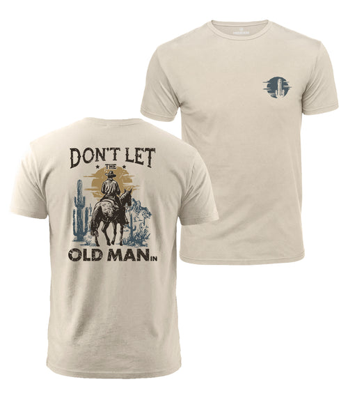 Don't Let The Old Man In Cotton T-Shirt
