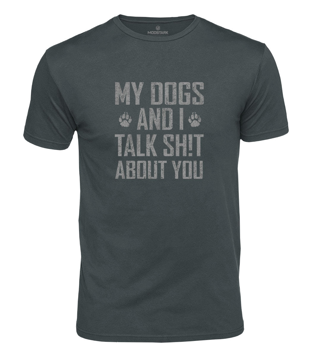 My Dogs And I Cotton T-Shirt