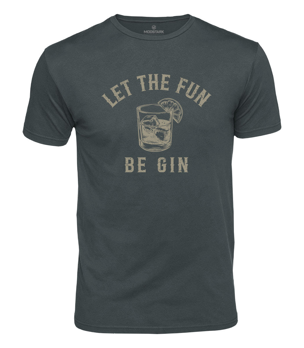 Let The Fun Be Gin Cotton T-Shirt