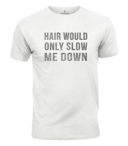 Hair Would Slow Me Down Cotton T-Shirt