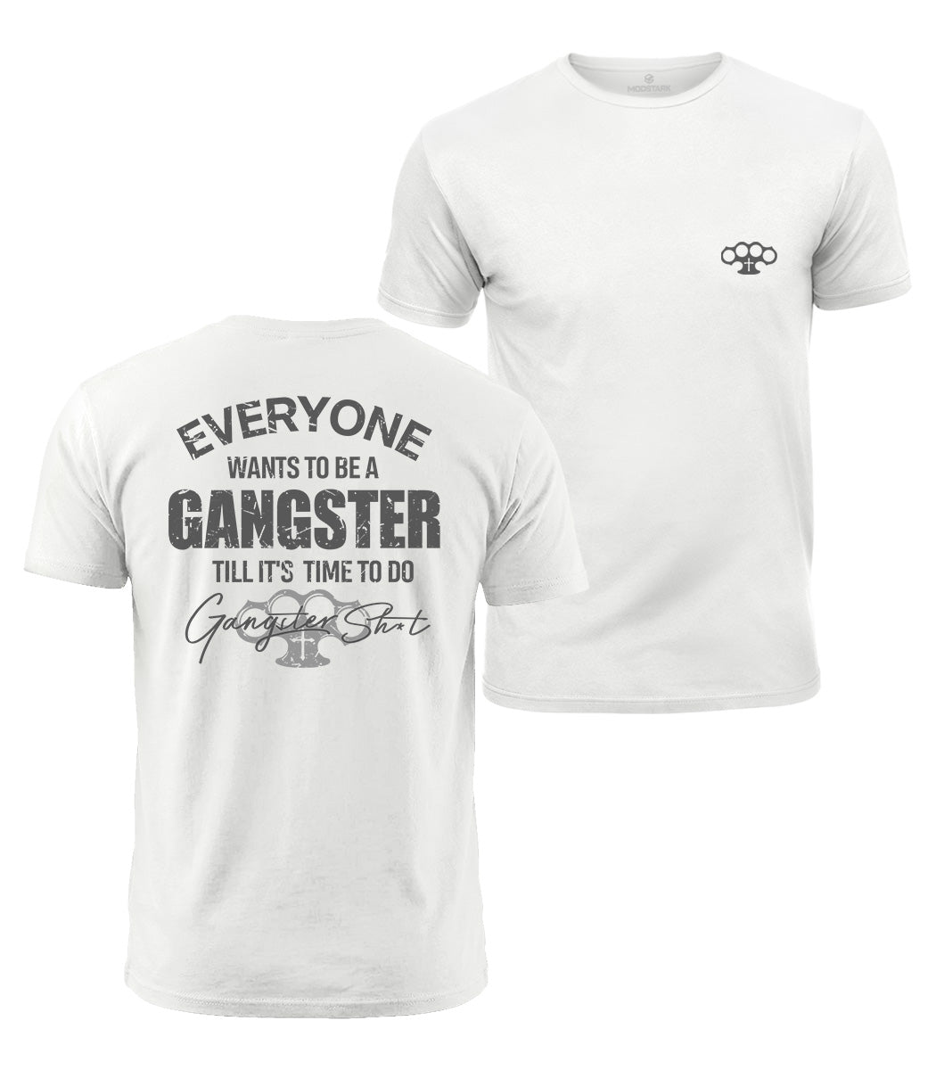Everyone Wants To Be Gangster Cotton T-Shirt