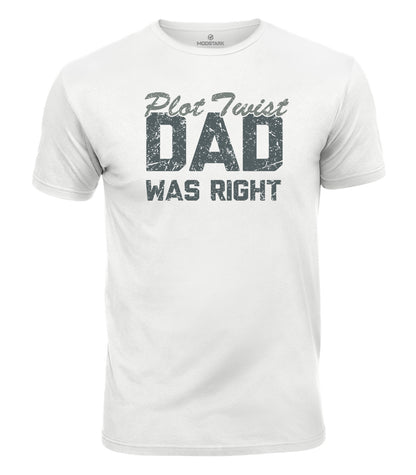 Dad Was Right Cotton T-Shirt