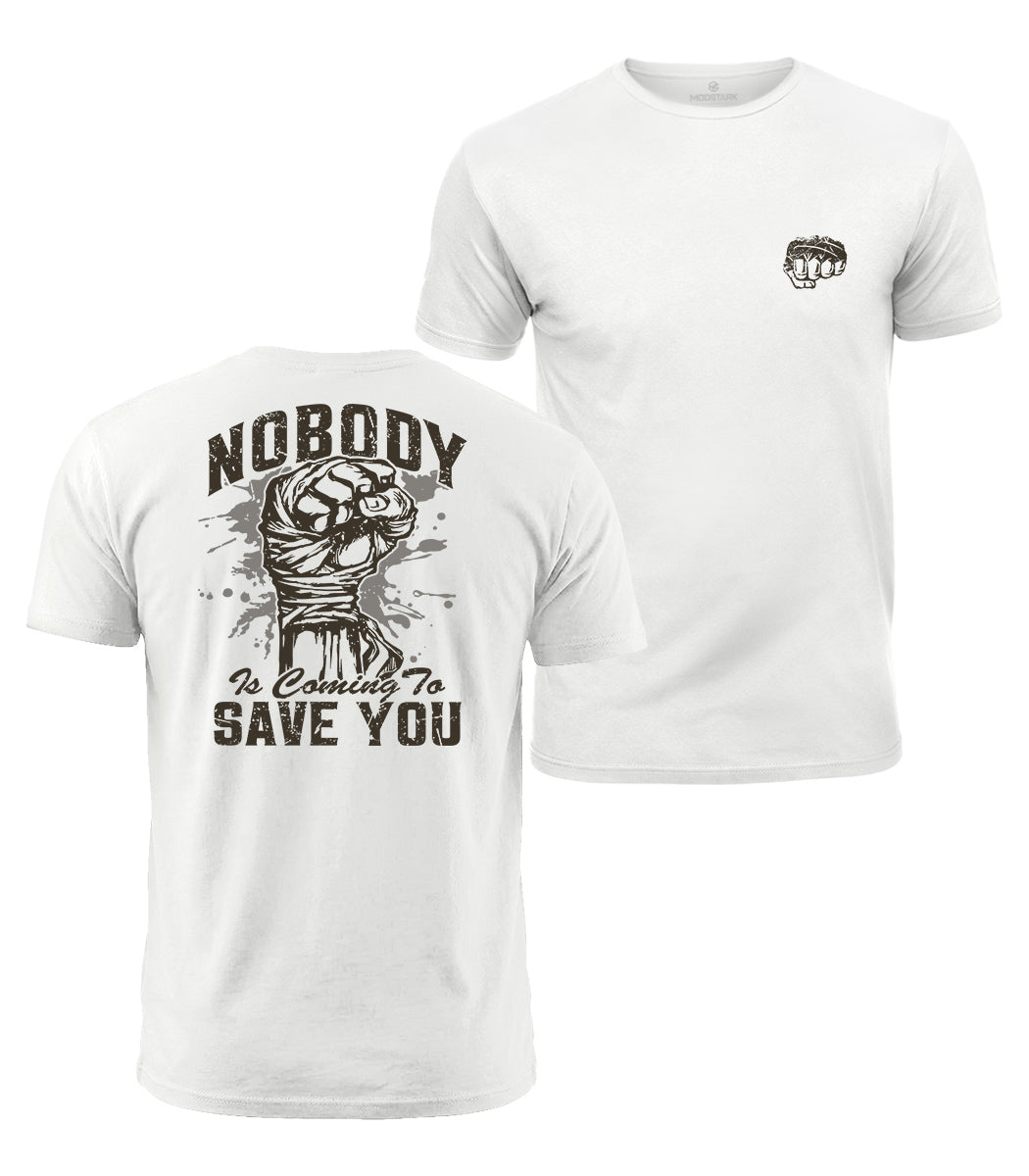 Nobody Is Coming To Save You Cotton T-Shirt