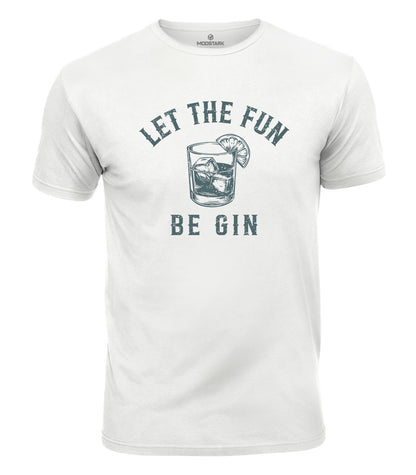 Let The Fun Be Gin Cotton T-Shirt