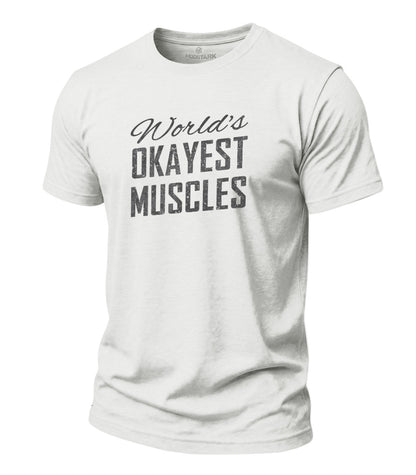 Okayest Muscles Cotton T-Shirt