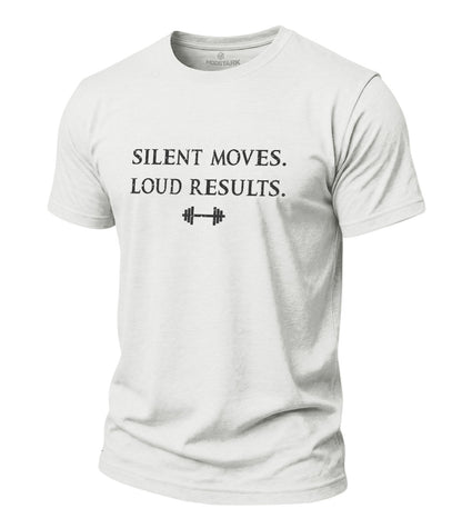 Silent Moves Loud Results Cotton T-Shirt