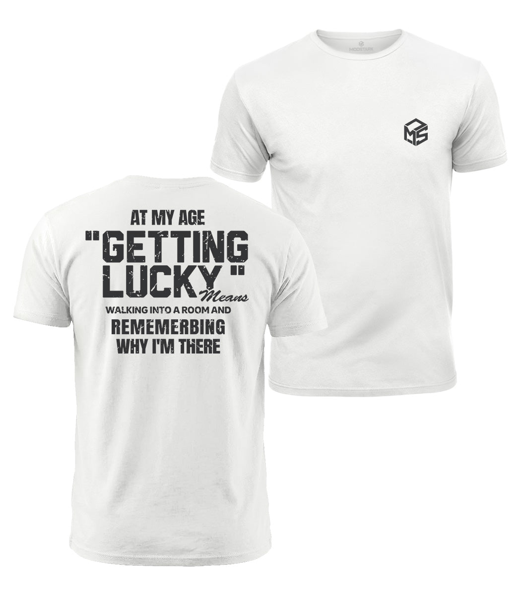 Getting Lucky At My Age Cotton T-Shirt