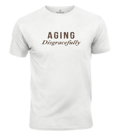 Aging Disgracefully Cotton T-Shirt
