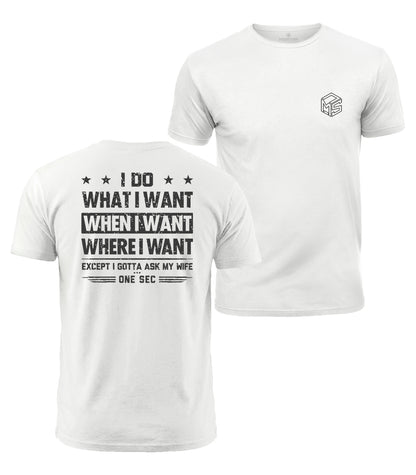 I Do What I Want Cotton T-Shirt